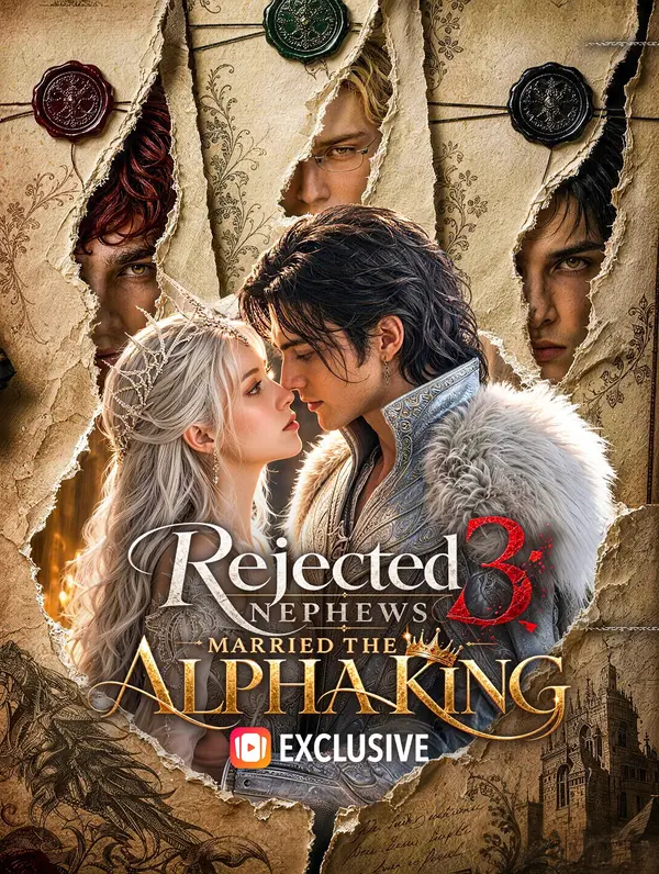 Rejected 3 Nephews, Married the Alpha King poster