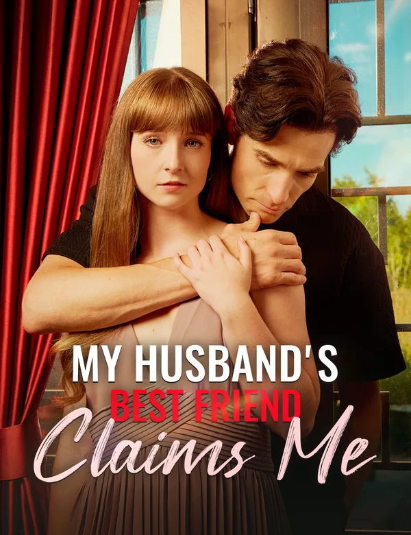 My Husband's Best Friend Claims Me poster