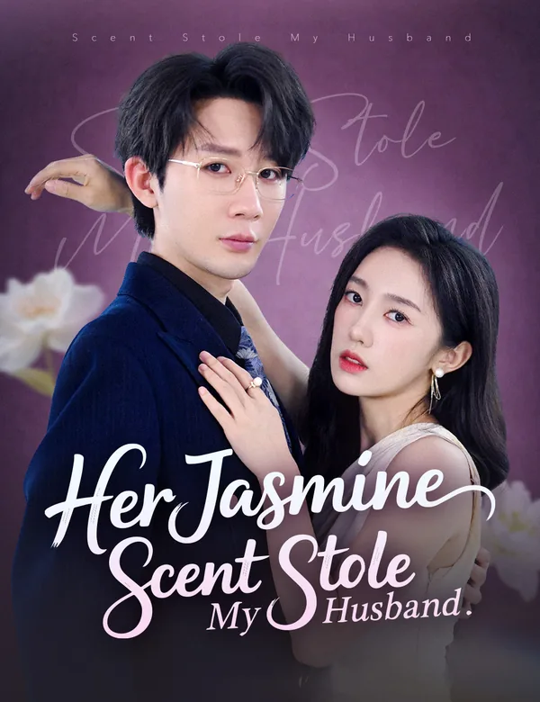 Her Jasmine Scent Stole My Husband poster