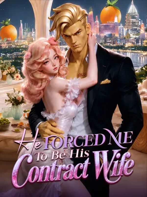 He Forced Me To Be His Contract Wife poster