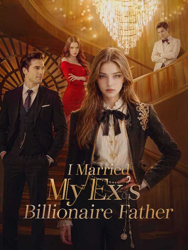 I Married My Ex's Billionaire Father poster