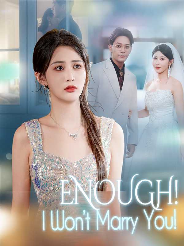 Enough! I Won't Marry You! poster