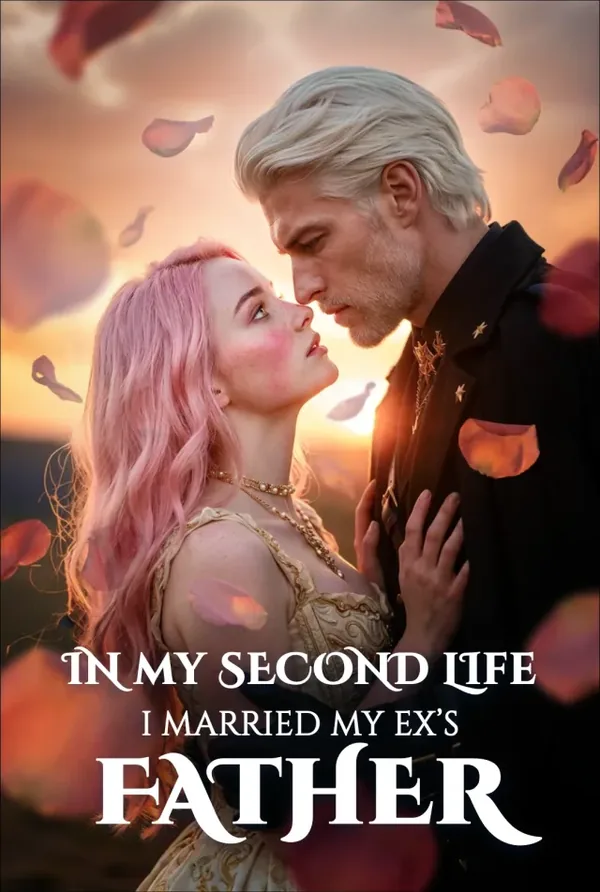 In My Second Life, I Married My Ex's Father poster