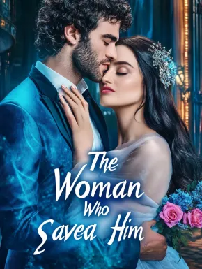 The Woman Who Saved Him poster