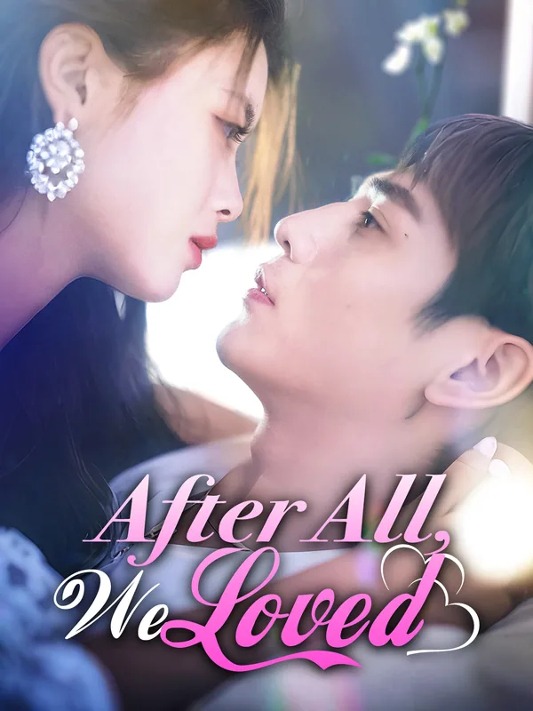After All, We Loved poster