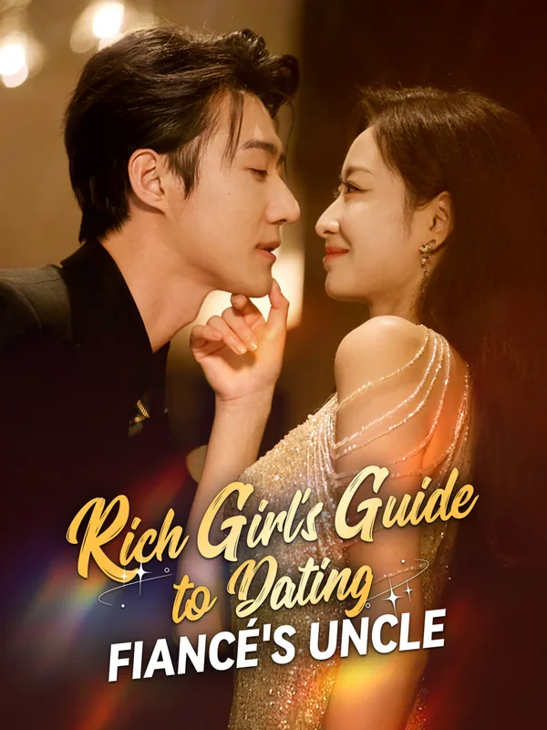 Rich Girl's Guide to Dating Fiancé's Uncle poster