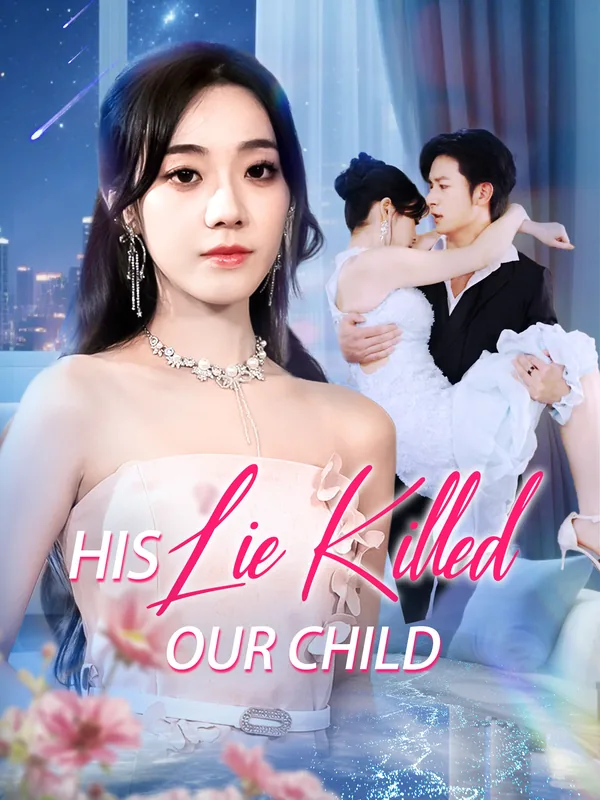 His Lie Killed Our Child poster