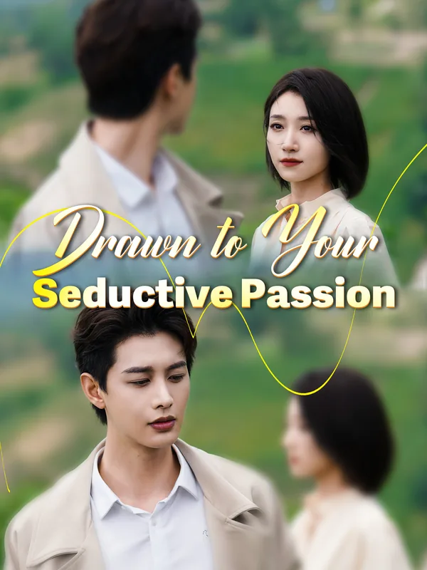 Drawn to Your Seductive Passion poster