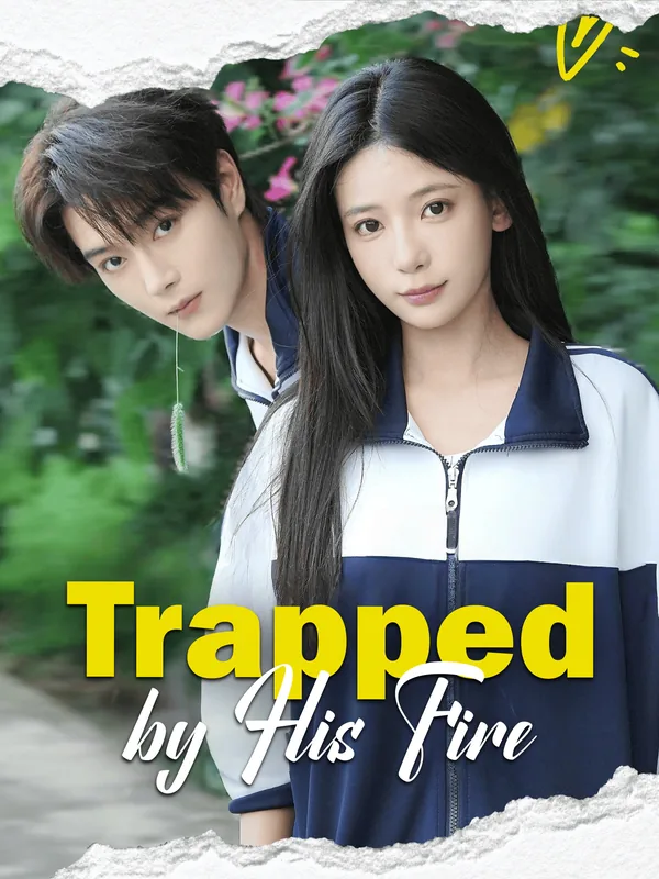 Trapped by His Fire poster