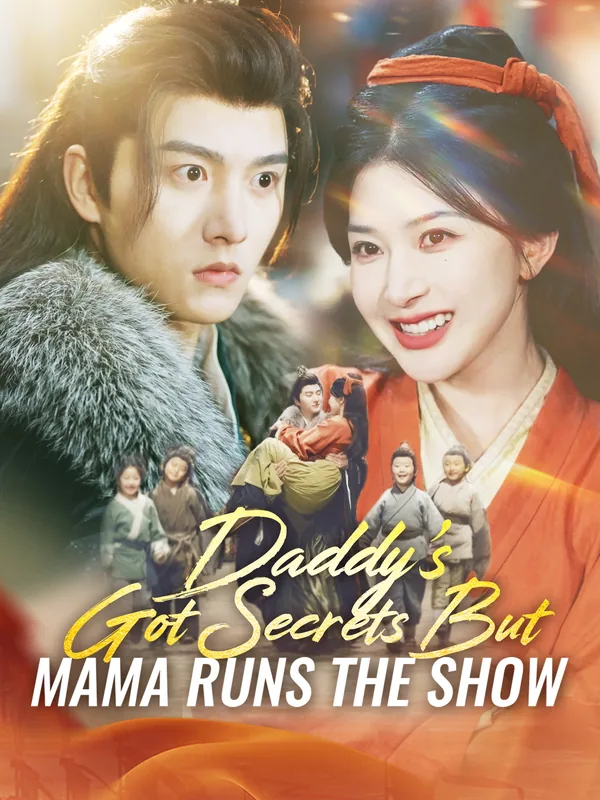 Daddy's Got Secrets But Mama Runs the Show poster