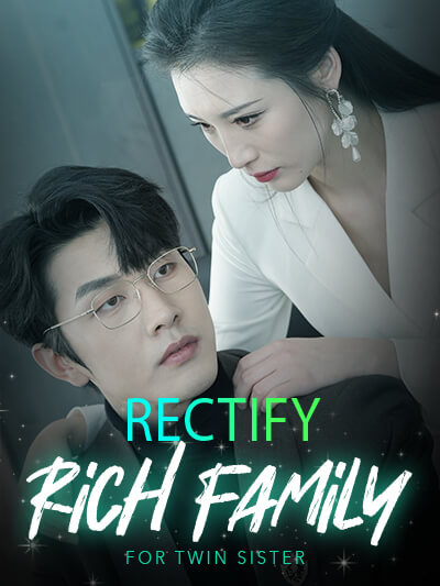 Rectify rich family for twin sister poster