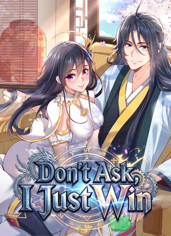 Don't Ask, I Just Win poster