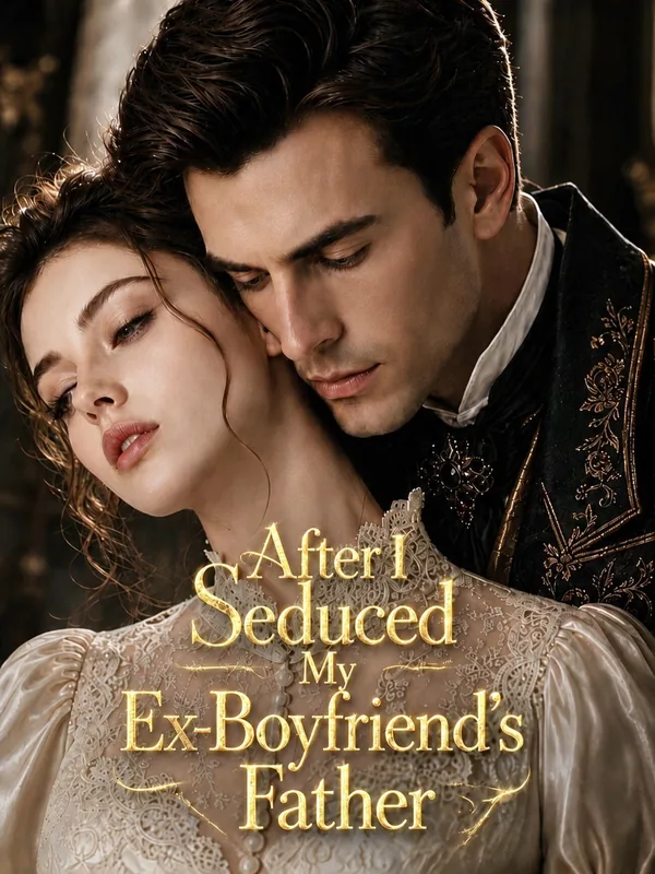 After I Seduced My Ex-Boyfriend's Father poster