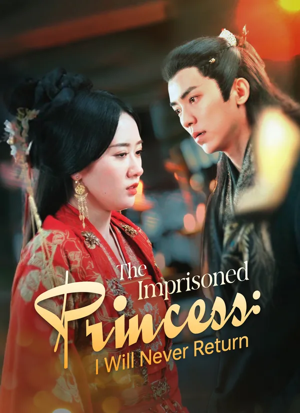The Imprisoned Princess: I Will Never Return poster