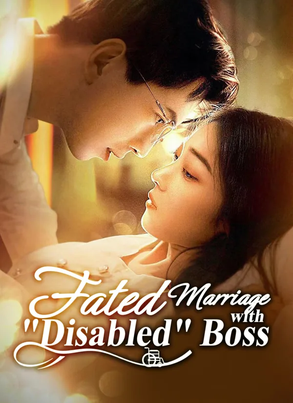Fated Marriage with "Disabled" Boss poster