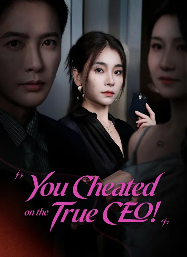 You Cheated on the True CEO poster