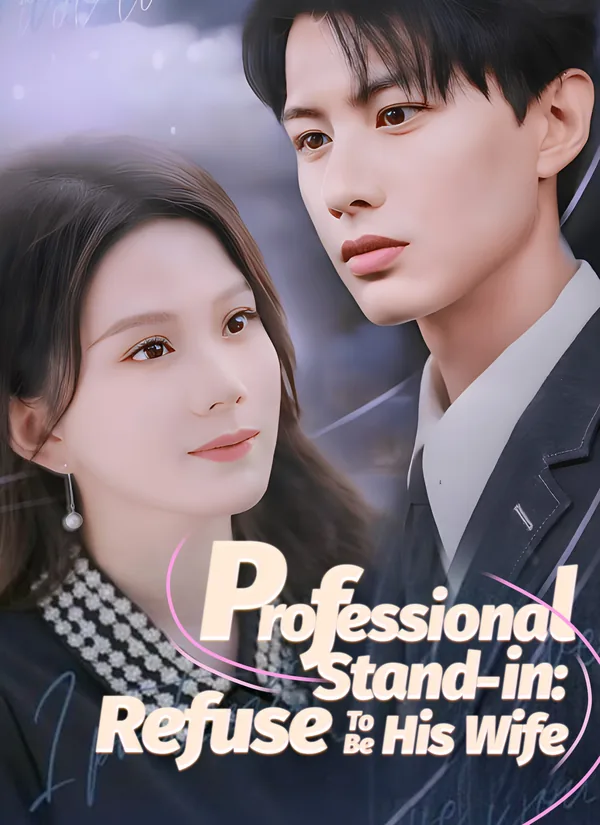 Professional Stand-in: Refuse To Be His Wife poster