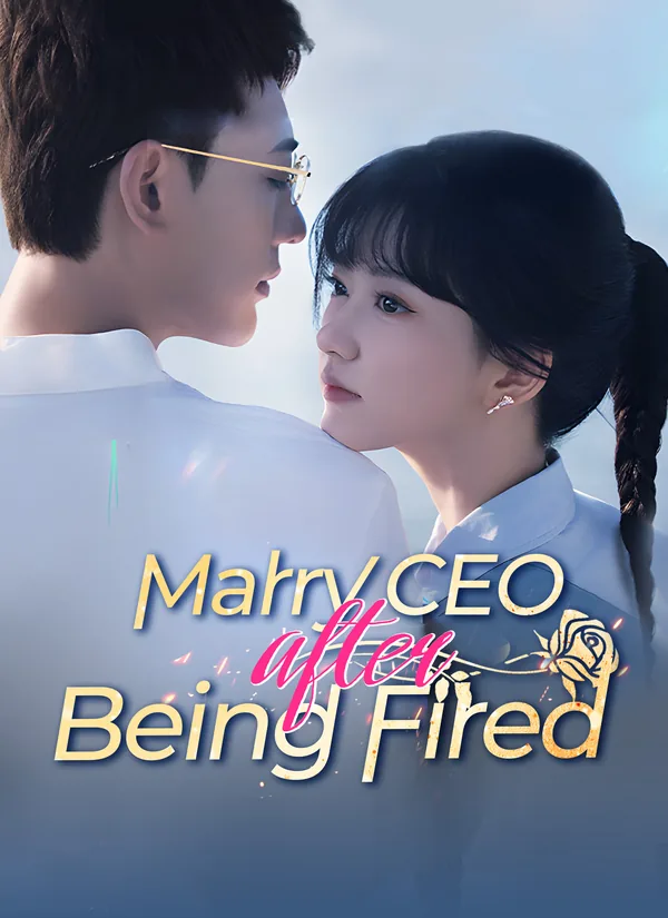 Marry CEO after Being Fired poster