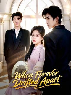 When Forever Drifted Apart poster