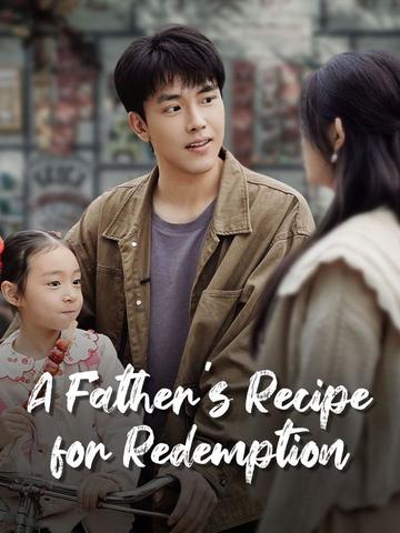 A Father's Recipe for Redemption poster