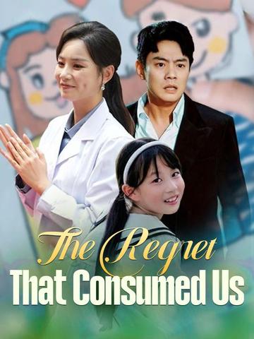The Regret That Consumed Us poster