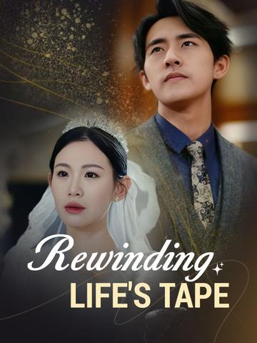 Rewinding Life's Tape poster