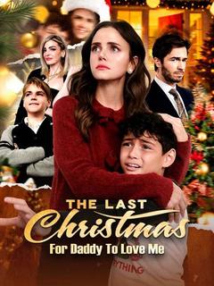 The Last Christmas For Daddy To Love Me poster