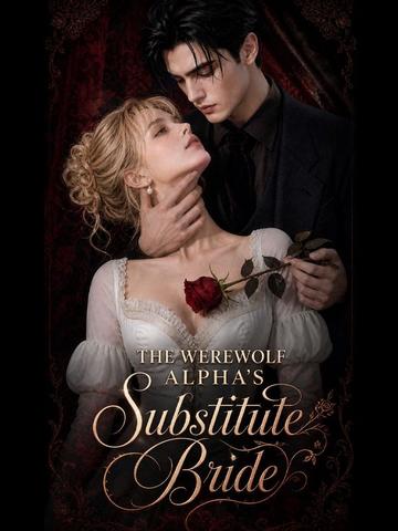 The Werewolf alpha's Substitute Bride poster