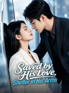 Saved by His Love, Shelter in His Arms poster