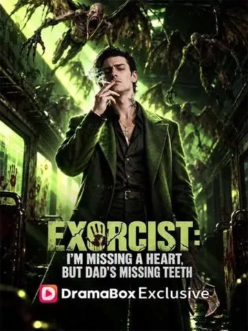 Exorcist: I'm Missing a Heart, but Dad's Missing Teeth poster