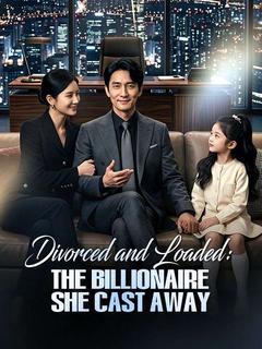 Divorced and Loaded: The Billionaire She Cast Away poster