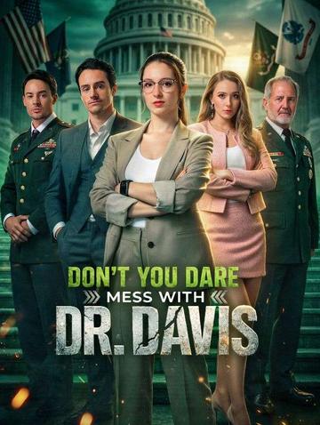 Don't You Dare Mess With Dr. Davis poster
