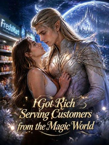 I Got Rich Serving Customers from the Magic World poster