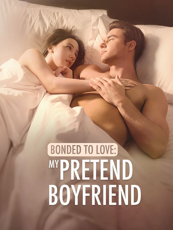 Bonded To Love: My Pretend Boyfriend poster