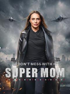 Don't Mess With Super Mom poster