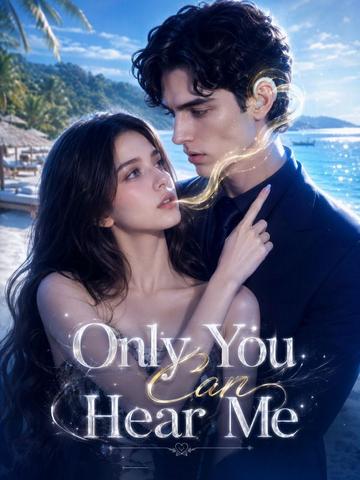 Only You Can Hear Me poster