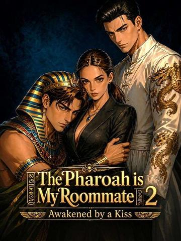 Awakened by a Kiss: The Pharaoh is My Roommate 2 poster