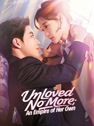 Unloved No More: An Empire of Her Own poster