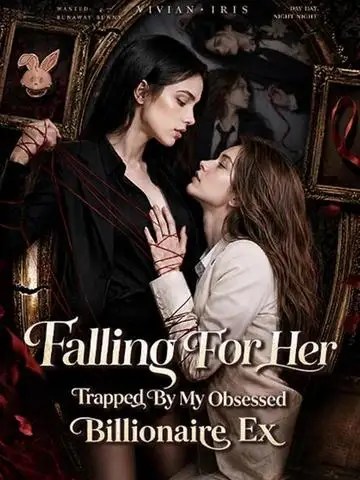 Falling For Her: Trapped by My Obsessed Billionaire Ex poster