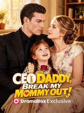CEO Daddy, Break My Mommy Out! poster