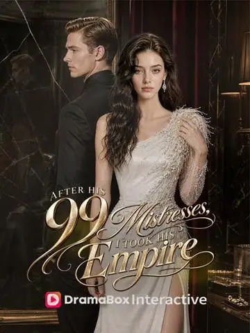After His 99 Mistresses, I Took His Empire poster