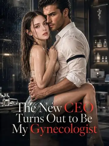 The New CEO Turns Out to Be My Gynecologist poster