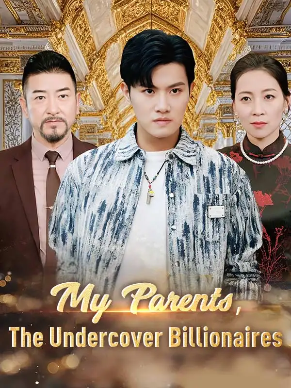 My Parents, The Undercover Billionaires poster