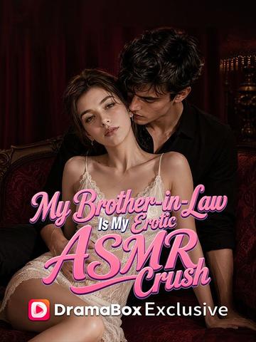 My Brother-in-Law Is My Erotic ASMR Crush poster