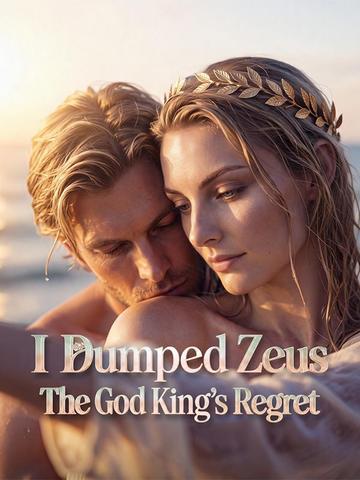 I Dumped Zeus: The God King's Regret poster