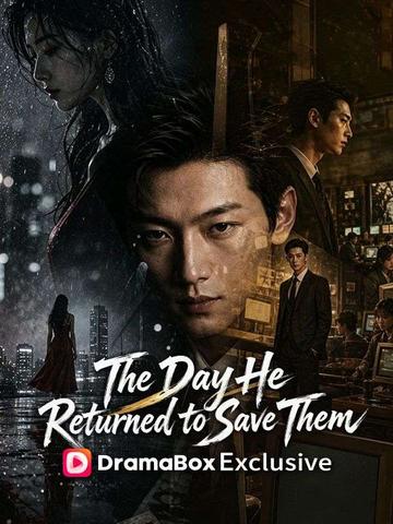 The Day He Returned to Save Them poster