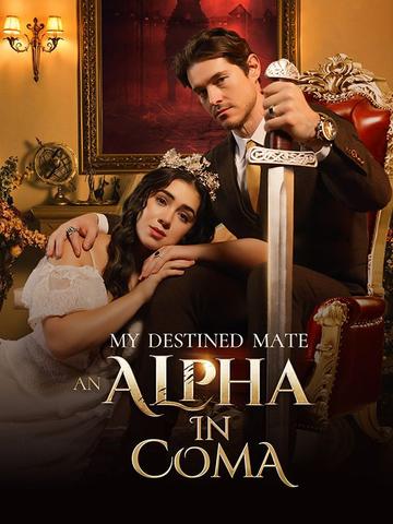 My Destined Mate An Alpha In Coma poster