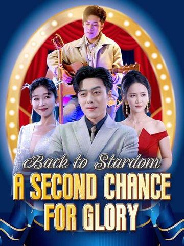 Back to Stardom: A Second Chance for Glory poster