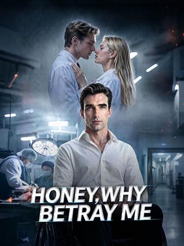 Honey, Why Betray Me poster