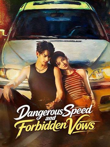 Dangerous Speed and Forbidden Vows poster